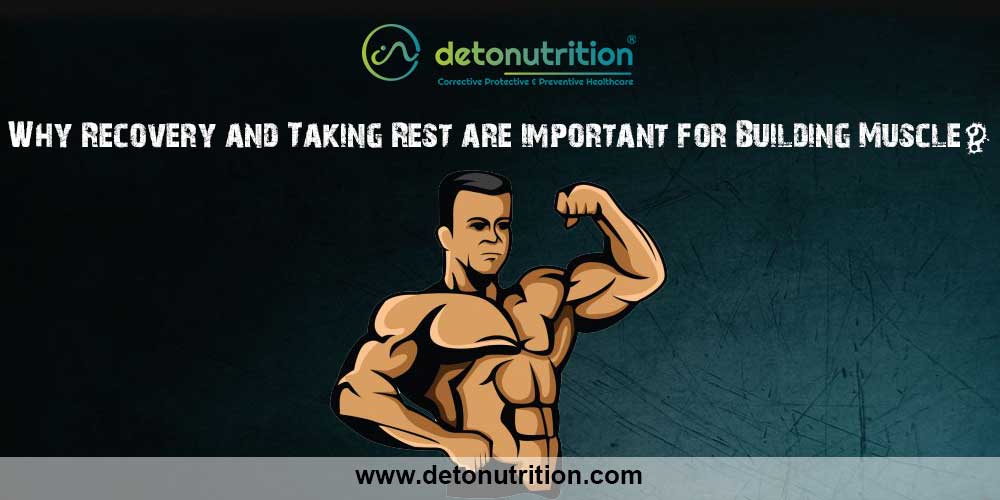 Why Recovery and Taking Rest are important for Building Muscle